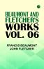 Beaumont and Fletcher's Works Vol. 06