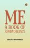 Me: A Book of Remembrance