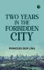 Two Years in the Forbidden City