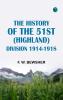 The History of the 51st (Highland) Division 1914-1918