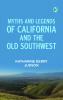 Myths and Legends of California and the Old Southwest