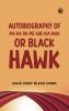 Autobiography of Ma-ka-tai-me-she-kia-kiak or Black Hawk