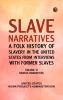 Slave Narratives: A Folk History of Slavery in the United States from Interviews with Former Slaves Volume VI Kansas Narratives