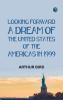 Looking Forward: A Dream of the United States of the Americas in 1999