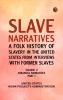 Slave Narratives: A Folk History of Slavery in the United States from Interviews with Former Slaves Volume II Arkansas Narratives Part 1