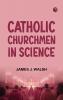 Catholic Churchmen in Science