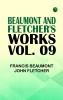 Beaumont and Fletcher's Works Vol. 09