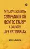 The Lady's Country Companion; Or How to Enjoy a Country Life Rationally