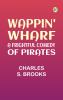 Wappin' Wharf: A Frightful Comedy of Pirates