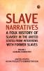 Slave Narratives: A Folk History of Slavery in the United States from Interviews with Former Slaves Volume I Alabama Narratives