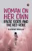 Woman on Her Own False Gods and The Red Robe