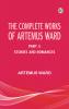 The Complete Works of Artemus Ward -- Part 3: Stories and Romances