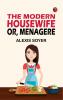 The Modern Housewife or Menagere