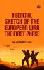 A General Sketch of the European War: The First Phase