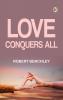 Love Conquers All