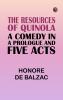The Resources of Quinola: A Comedy in a Prologue and Five Acts