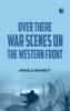 Over There: War Scenes on the Western Front