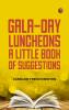 Gala-Day Luncheons: A Little Book of Suggestions