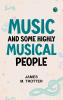 Music and Some Highly Musical People