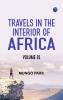 Travels in the Interior of Africa -- Volume 01