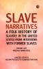 Slave Narratives: A Folk History of Slavery in the United States from Interviews with Former Slaves Volume XVII Virginia Narratives