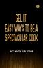 Gel It! Easy Ways to be a Spectacular Cook