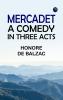 Mercadet: A Comedy in Three Acts
