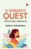 A Woman's Quest: The life of Marie E. Zakrzewska M.D