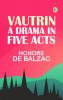 Vautrin: A Drama in Five Acts