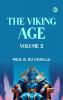 The Viking Age. Volume 2