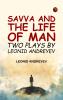 Savva and the Life of Man: Two plays by Leonid Andreyev
