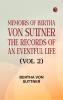 Memoirs of Bertha von Suttner: The Records of an Eventful Life (Vol. 2)
