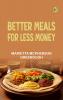 Better Meals for Less Money