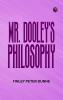 Mr. Dooley's Philosophy