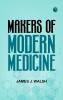 Makers of Modern Medicine
