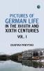 Pictures of German Life in the XVIIIth and XIXth Centuries Vol. I
