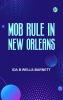 Mob Rule in New Orleans