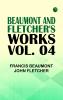 Beaumont and Fletcher's Works Vol. 04