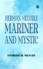 Herman Melville Mariner and Mystic
