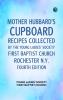 Mother Hubbard's cupboard: Recipes collected by the Young Ladies' Society First Baptist Church Rochester N.Y. Fourth Edition
