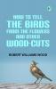 How to tell the Birds from the Flowers and other Wood-cuts