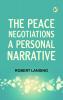 The Peace Negotiations: A Personal Narrative
