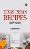 Texas Pecan Recipes (Revised)