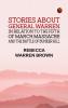 Stories about General Warren in relation to the fifth of March massacre and the battle of Bunker Hill