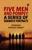 Five Men and Pompey: A Series of Dramatic Portraits