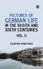 Pictures of German Life in the XVIIIth and XIXth Centuries Vol. II