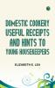 Domestic Cookery Useful Receipts and Hints to Young Housekeepers