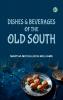 Dishes & Beverages of the Old South