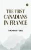 The First Canadians in France