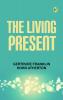 The Living Present